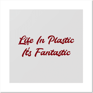 Life in Plastic, burgundy Posters and Art